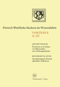 Produktbild: Fortschritte in der Kultur von Pfanzenzellen &mdash; neue Z&uuml;chtungsmethoden. Das physiologische Potential pflanzlicher Zellkulturen