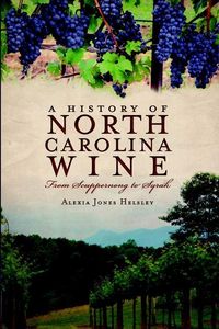 Produktbild: A History of North Carolina Wines