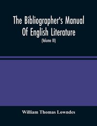 Produktbild: The Bibliographer'S Manual Of English Literature