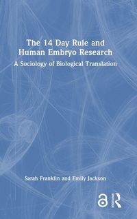 Produktbild: The 14 Day Rule and Human Embryo Research