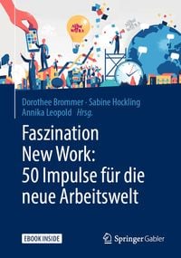 Produktbild: Faszination New Work: 50 Impulse f&uuml;r die neue Arbeitswelt