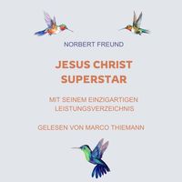 Produktbild: Jesus Christ Superstar: Mit seinem einzigartigen Leistungsverzeichnis