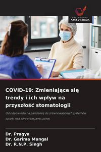Produktbild: COVID-19: Zmieniaj&iquest;ce si&iquest; trendy i ich wp&iquest;yw na przysz&iquest;o&iquest;&iquest; stomatologii