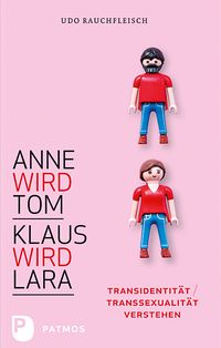 Bild vom Artikel Anne wird Tom - Klaus wird Lara vom Autor Udo Rauchfleisch
