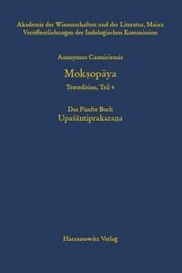 Produktbild: Anonymus Casmiriensis Moksopaya. Historisch-kritische Gesamtausgabe Das F&uuml;nfte Buch: Upasantiprakarana