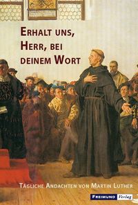 Bild vom Artikel Erhalt uns, Herr, bei deinem Wort vom Autor Martin Luther