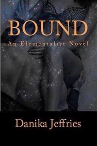Produktbild: Bound (Elementalists, #1)
