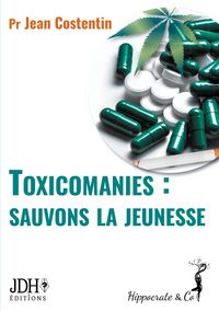 Produktbild: Toxicomanies : sauvons la jeunesse
