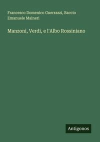 Produktbild: Manzoni, Verdi, e l'Albo Rossiniano