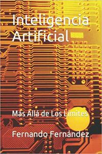 Produktbild: Inteligencia Artificial: M&aacute;s All&aacute; De Los L&iacute;mites (El N&uacute;mero 2, #3)
