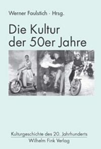 Produktbild: Die Kultur der 50er Jahre