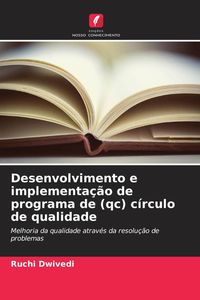 Produktbild: Desenvolvimento e implementa&ccedil;&atilde;o de programa de (qc) c&iacute;rculo de qualidade