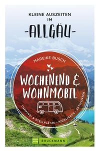 Produktbild: Wochenend und Wohnmobil. Kleine Auszeiten im Allg&auml;u.