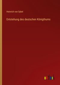 Produktbild: Entstehung des deutschen K&ouml;nigthums
