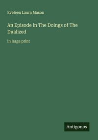 Produktbild: An Episode in The Doings of The Dualized