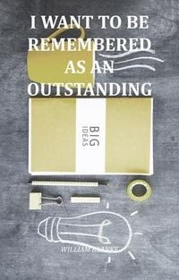 Produktbild: I Want To Be Remembered As An Outstanding