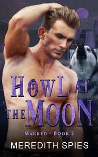 Produktbild: Howl at the Moon (Marked Book 2)