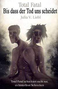 Produktbild: Total Fatal / Bis dass der Tod uns scheidet