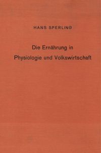 Produktbild: Die Ern&auml;hrung in Physiologie und Volkswirtschaft.