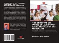 Produktbild: MISE EN &iquest;UVRE DES T&Acirc;CHES ET LEUR IMPACT SUR LA MOTIVATION DES APPRENANTS