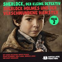 Produktbild: Sherlock Holmes und der verschwundene Hamster (Sherlock, der kleine Detektiv 2)