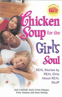 Produktbild: Chicken Soup for the Girl's Soul: Real Stories by Real Girls about Real Stuff
