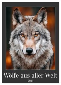 Produktbild: W&ouml;lfe aus aller Welt (Wandkalender 2026 DIN A2 hoch), CALVENDO Monatskalender