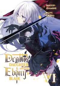 Produktbild: Death's Daughter and the Ebony Blade: Volume 6