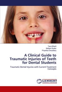 Produktbild: A Clinical Guide to Traumatic Injuries of Teeth for Dental Students