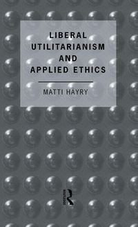Produktbild: Liberal Utilitarianism and Applied Ethics