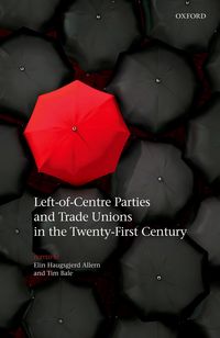 Produktbild: Left-of-Centre Parties and Trade Unions in the Twenty-First Century