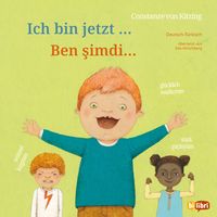 Produktbild: Ich bin jetzt &hellip; (Deutsch-T&uuml;rkisch)