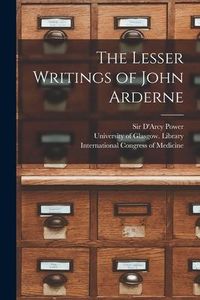 Produktbild: The Lesser Writings of John Arderne [electronic Resource]