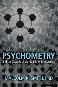 Produktbild: Psychometry and the Storage of Spiritual Energy in Crystals