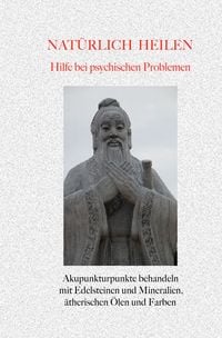 Produktbild: Nat&uuml;rlich heilen / Nat&uuml;rlich heilen - Hilfe bei Psychischen Problemen