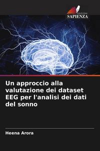 Produktbild: Un approccio alla valutazione dei dataset EEG per l'analisi dei dati del sonno