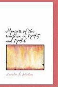 Produktbild: Memoirs of the Rebellion in 1745 and 1746