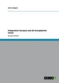 Produktbild: Integration Europas und die Europ&auml;ische Union