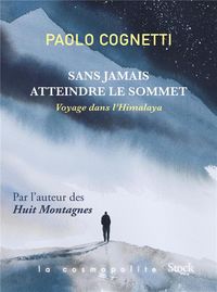 Produktbild: Sans jamais atteindre le sommet : voyage dans l'Himalaya