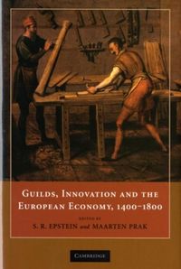 Produktbild: Guilds, Innovation and the European Economy, 1400-1800