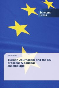 Produktbild: Turkish Journalism and the EU process: A political assemblage