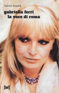 Produktbild: Gabriella Ferri. La voce di Roma