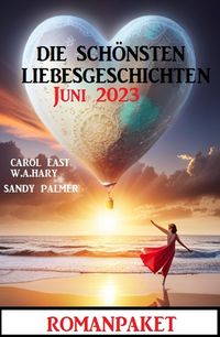 Produktbild: Die sch&ouml;nsten Liebesgeschichten Juni 2023
