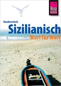 Produktbild: Reise Know-How Sprachf&uuml;hrer Sizilianisch - Wort f&uuml;r Wort