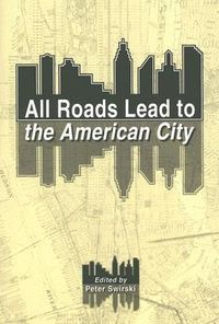 Produktbild: All Roads Lead to the American City