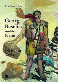 Produktbild: Georg Baselitz und der Neue Typ
