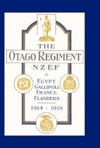 Produktbild: Official History of the Otago Regiment in the Great War 1914-1918