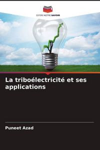 Produktbild: La tribo&eacute;lectricit&eacute; et ses applications