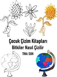 Produktbild: &Ccedil;ocuk &Ccedil;izim Kitaplari: Bitkiler Nasil &Ccedil;izilir