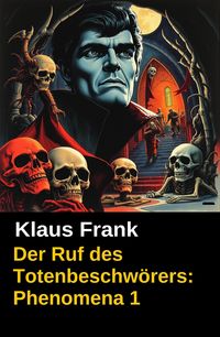 Produktbild: Der Ruf des Totenbeschw&ouml;rers: Phenomena 1